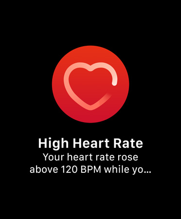 UI of High Heart Rate Notification reads: 'High Heart Rate Your heart rate rose above 120 BPM while you seemed to be inactive for 10 minutes starting at 9:59 AM'